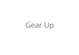 Gear Up